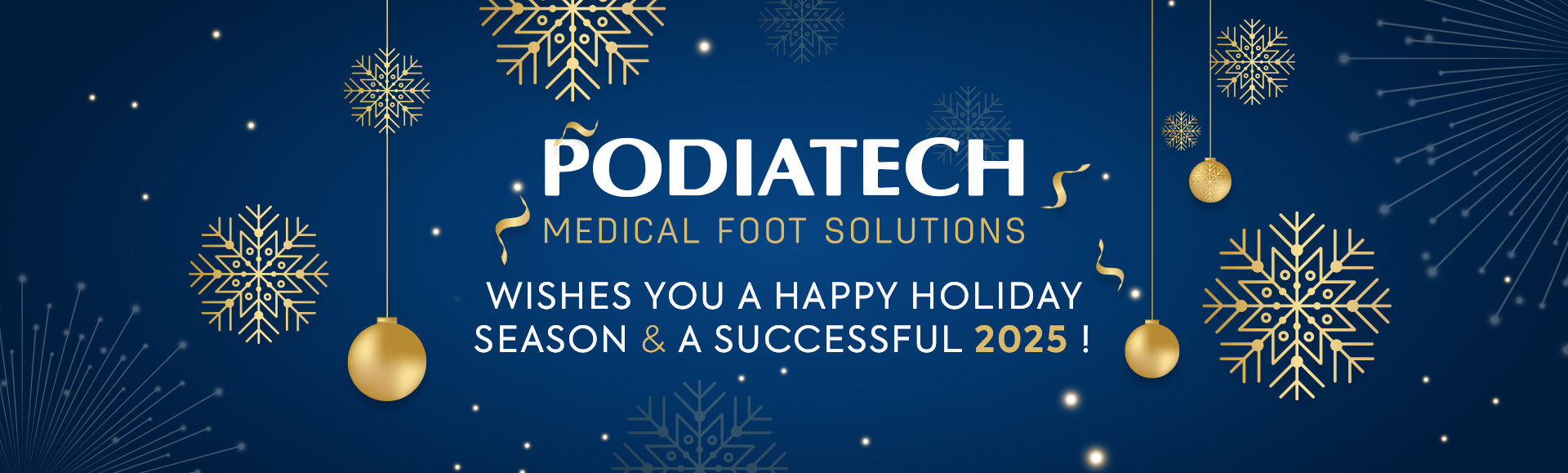 Podiatech wishes you a happy holiday season & a successful 2025! 